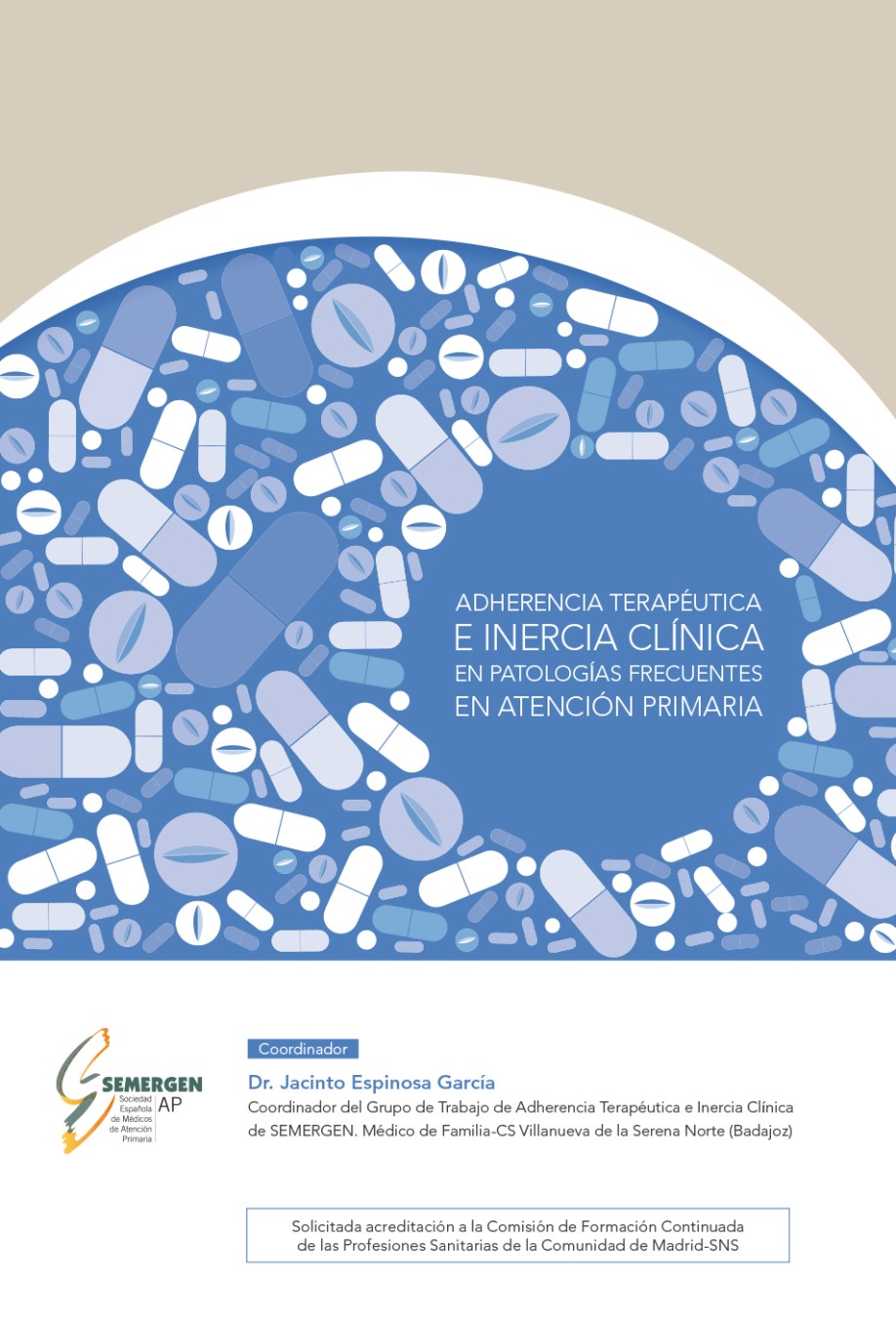 Adherencia terapéutica e inercia clínica en patologías frecuentes en atención primaria Adherencia terapéutica e inercia clínica en patologías frecuentes en atención primaria